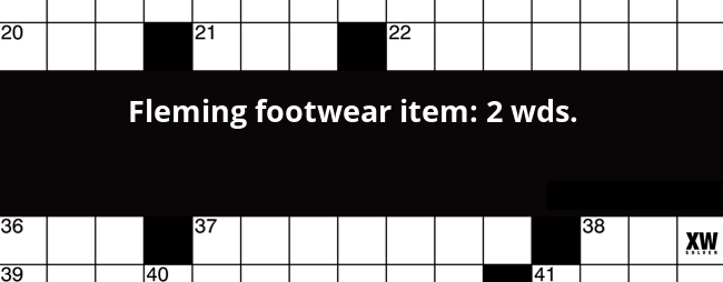 Fleming footwear item: 2 wds. crossword clue