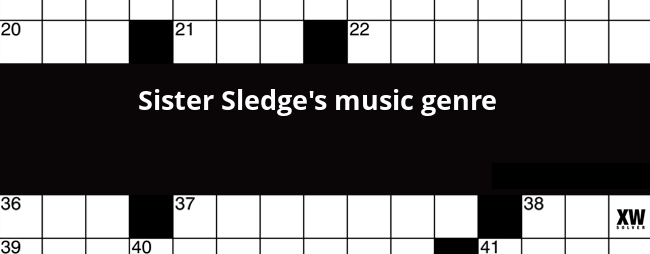 Sister Sledge's music genre crossword clue