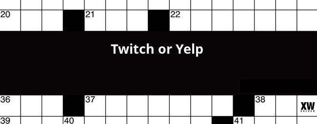 Twitch or Yelp crossword clue